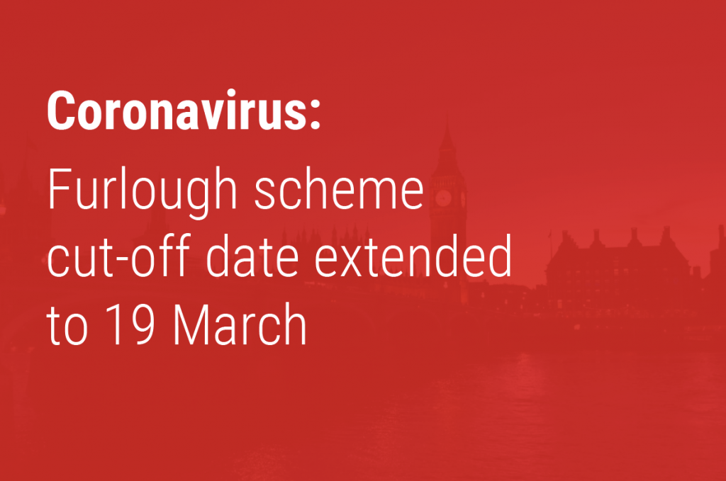 Furlough scheme cut-off date extended to 19 March